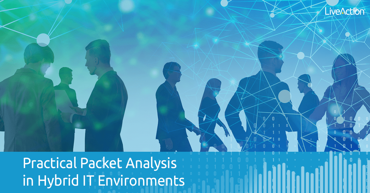 Practical Packet Analysis in Hybrid IT Environments